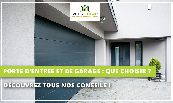 Porte d'entrée et de garage : que choisir ?