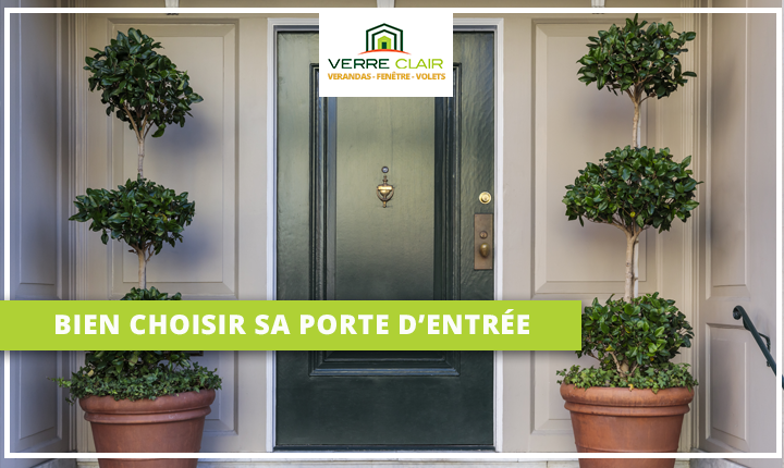 Toutes nos astuces pour vous aider à bien choisir votre porte d'entrée