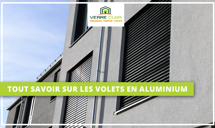 Les avantages des volets en aluminium